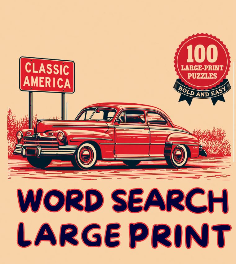 Word Search Large Print for Seniors: Classic America Edition: 100 Bold and Easy Word Search Puzzles for Adults | Celebrating American Towns, Roads & Landmarks cover